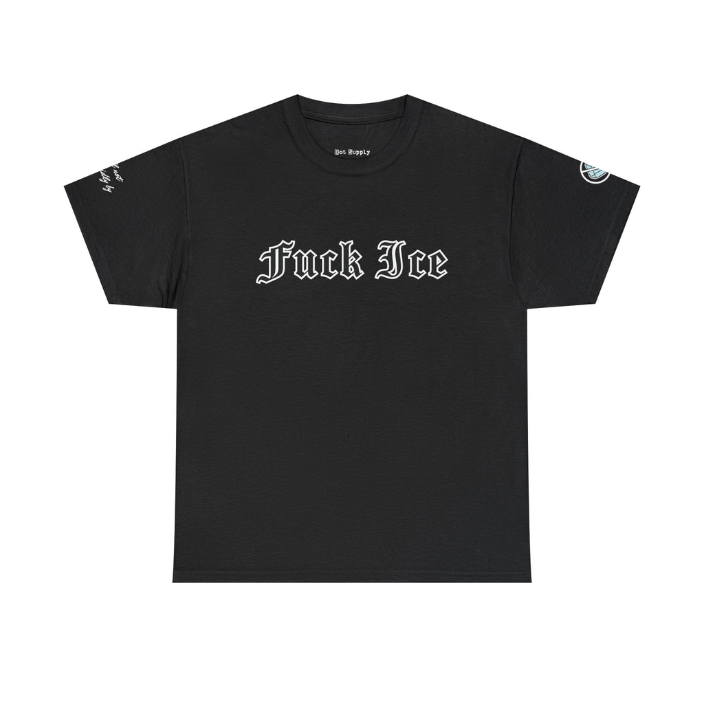 "Fuck Ice" Heavy Cotton Tee
